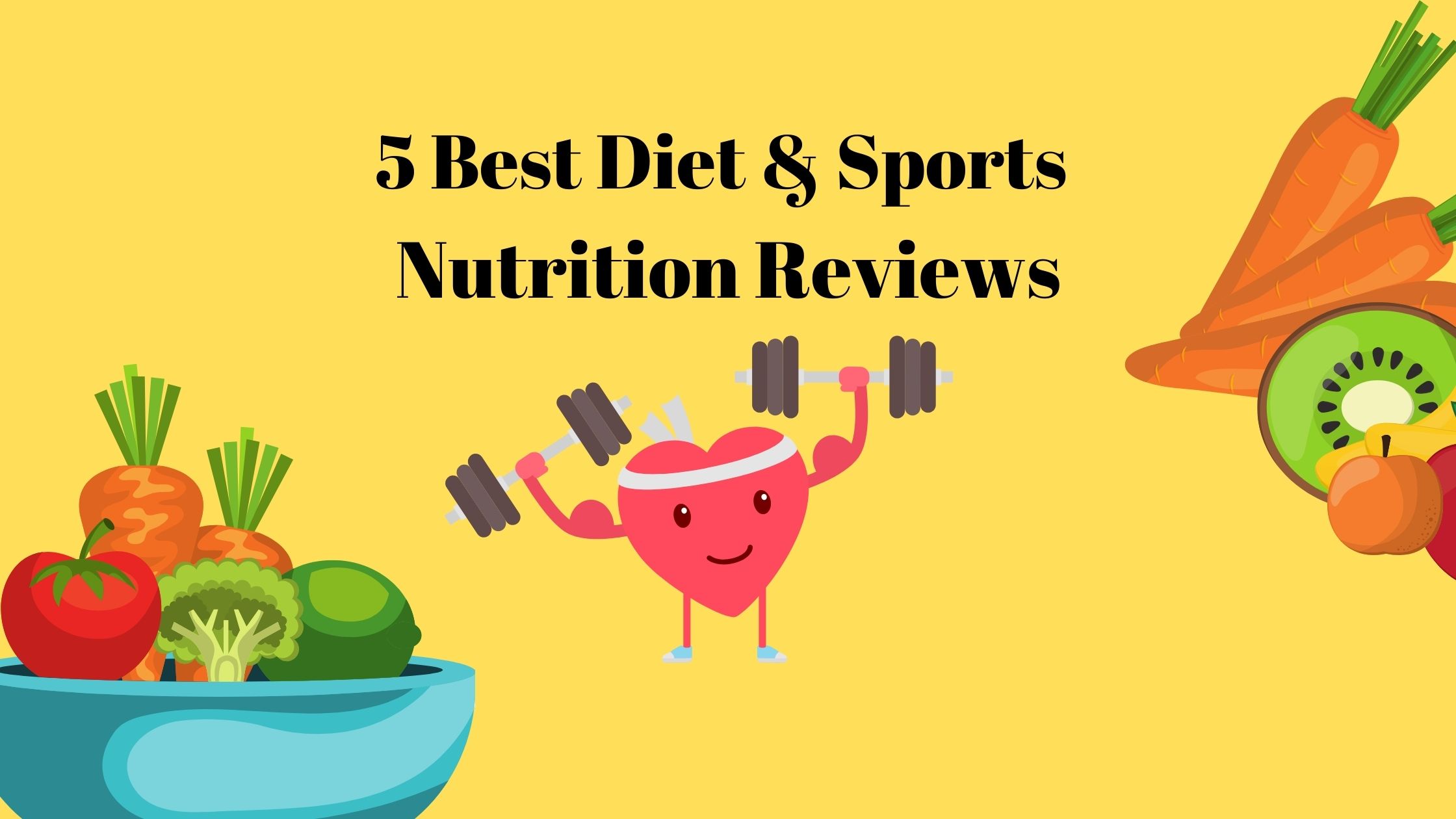 5 Best Diet and Sports Nutrition Reviews